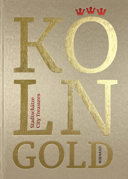 Kölngold Stadtschätze Wienand Verlag