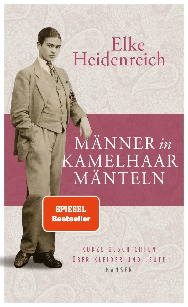 „Männer in Kamelhaarmänteln“ von Elke Heidenreich, erschienen bei Hanser, 2020.