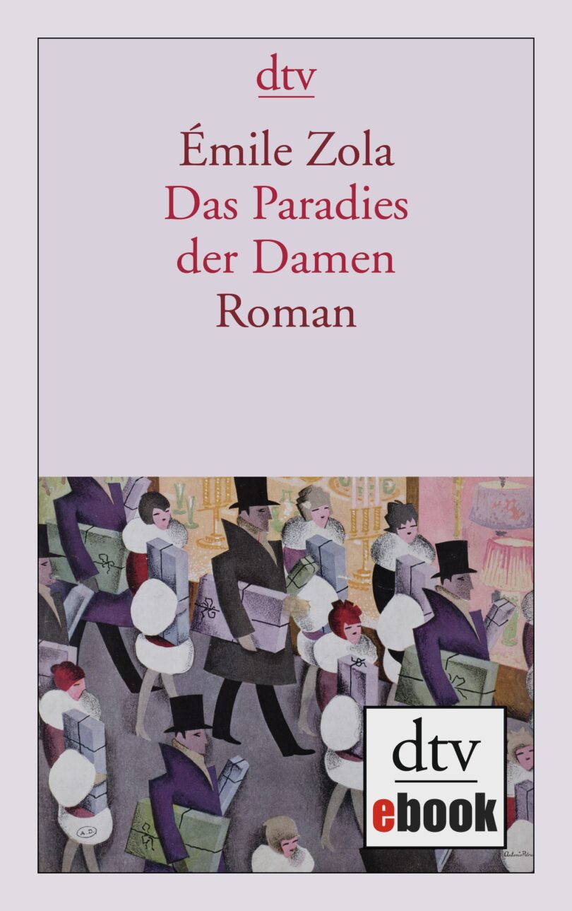 „Das Paradies der Damen“ von Émile Zola, Übersetzung: Aus dem Französischen von Hilda Westphal, erschienen als E-Book im Verlag dtv, 2014.